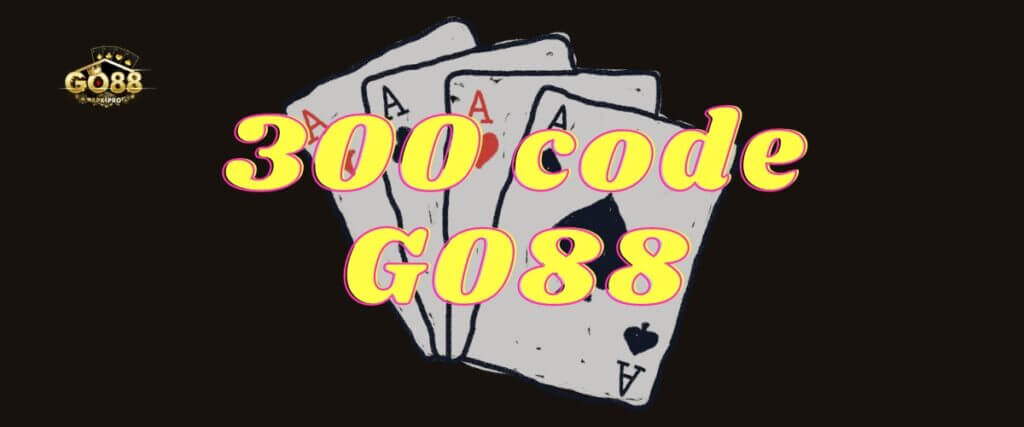 +300 Code Go88 tặng thưởng 20k, 50k, 100k